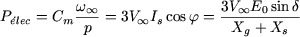          w                  3V  E  sind
P´elec = Cm-o o  = 3V oo Is cos f =-o o -0---
          p                  Xg + Xs