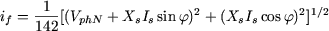 if = -1-[(VphN +XsIs sinf)2 + (XsIs cosf)2]1/2
     142